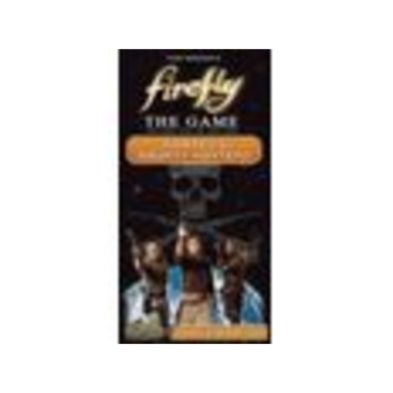 Gale Force Nine - Firefly the Game - Pirates and Bounty Hunters