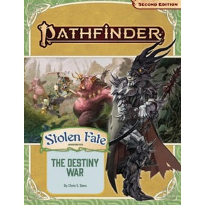 Pathfinder 2E: Stolen Fate 2 Of 3 - The Destiny War