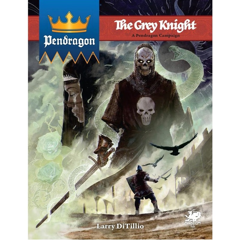 Pendragon: The Grey Knight Campaign Book