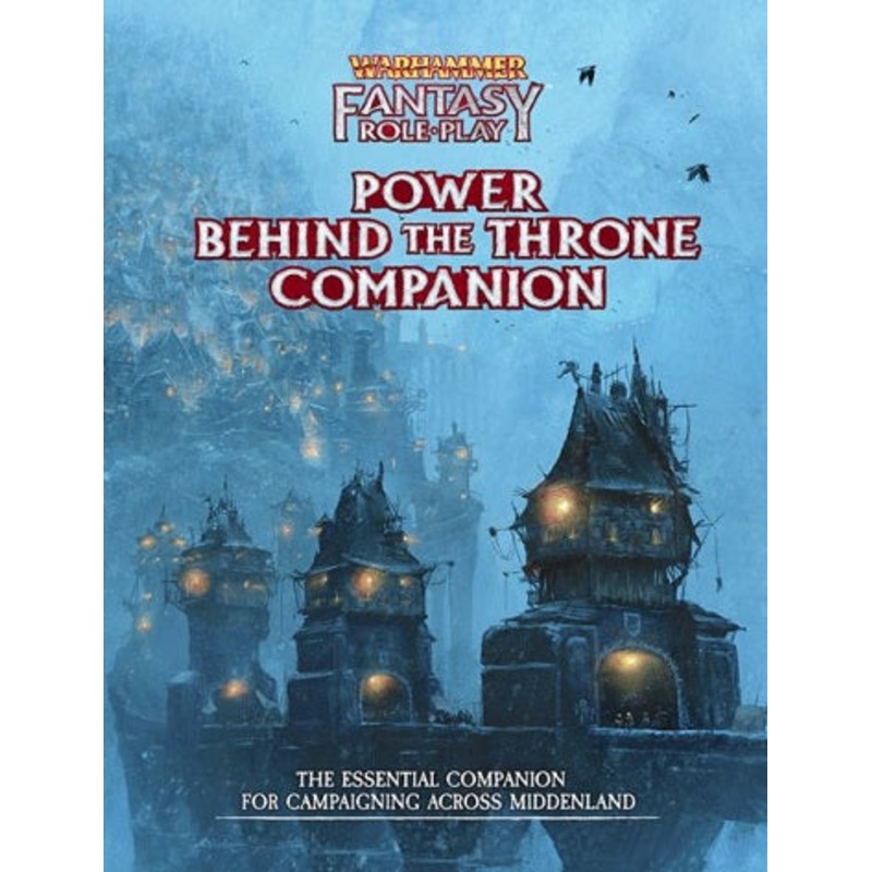 Warhammer Fantasy Role Play: Power Behind The Throne Companion