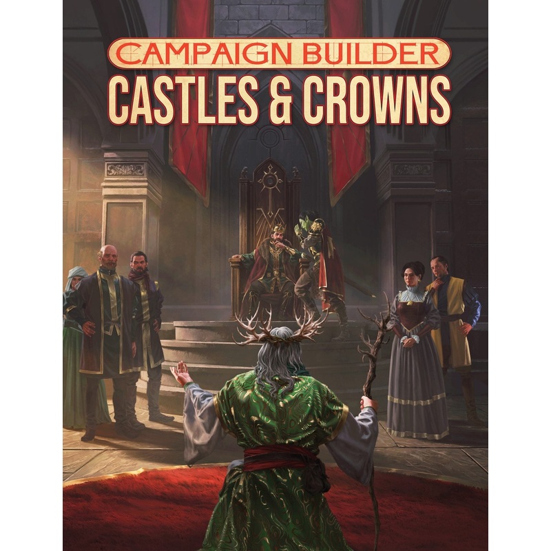 Campaign Builder: Castles & Crowns 5E