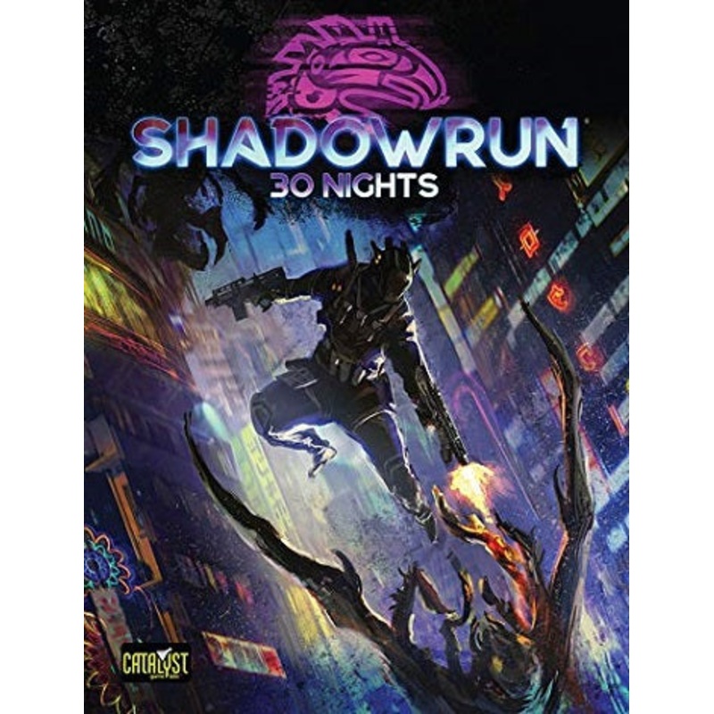 Shadowrun: 6th Edition - 30 Nights