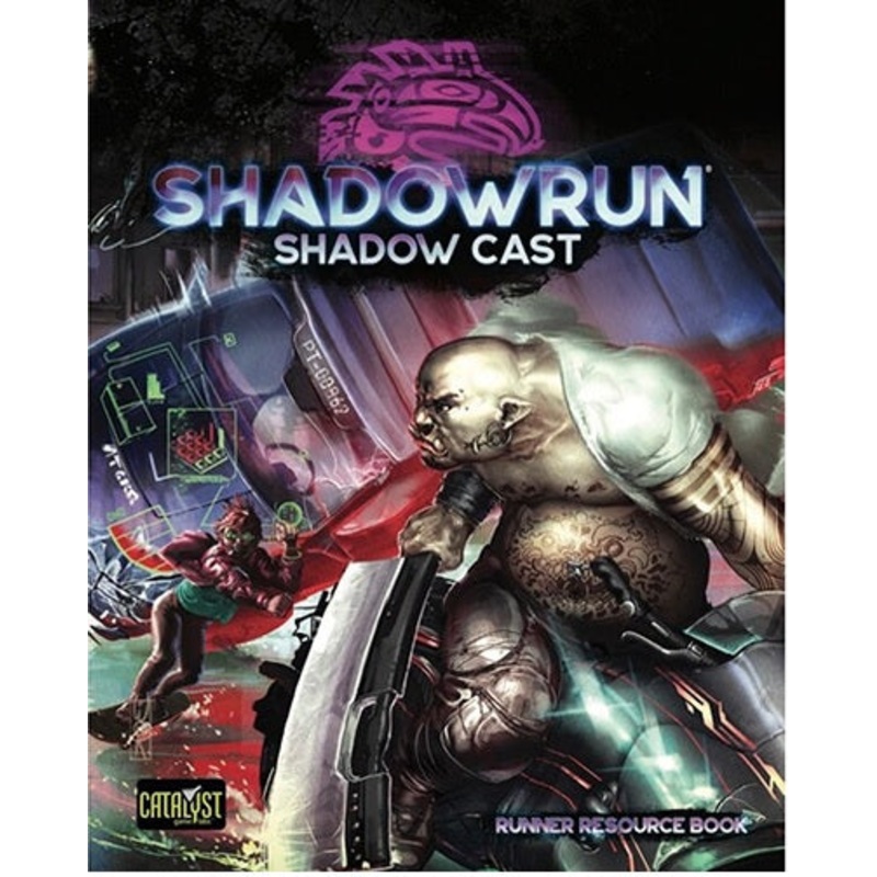 Shadowrun: 6th Edition - Shadow Cast