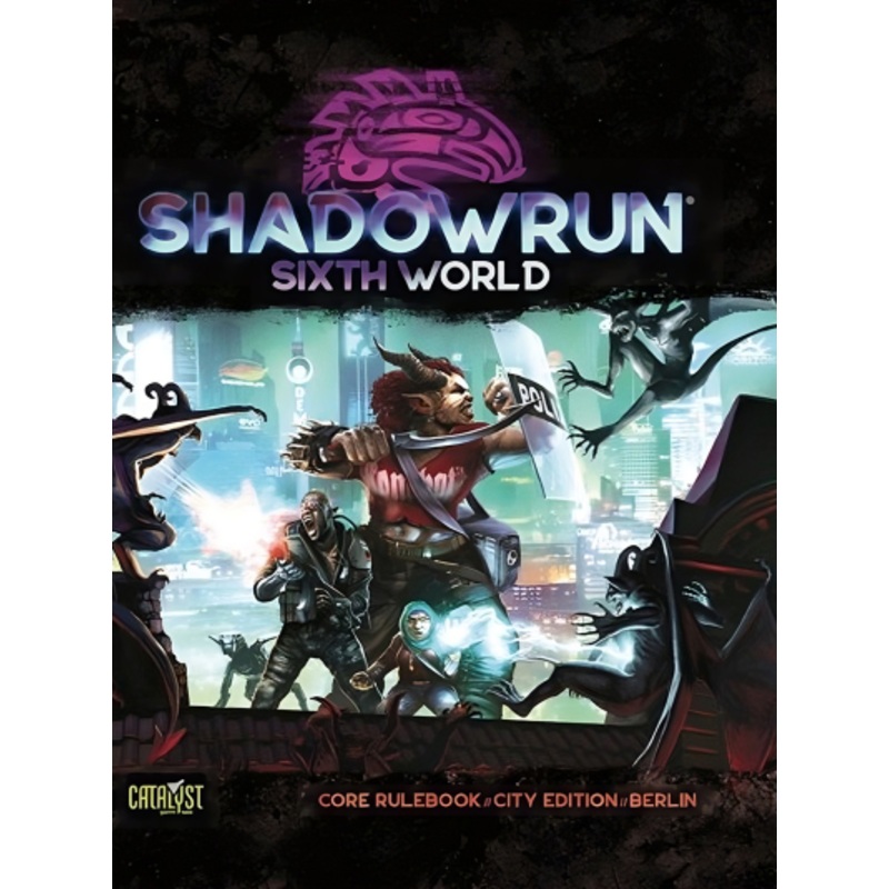 Shadowrun: 6th Edition - Sixth World City Edition Berlin - Core Rulebook