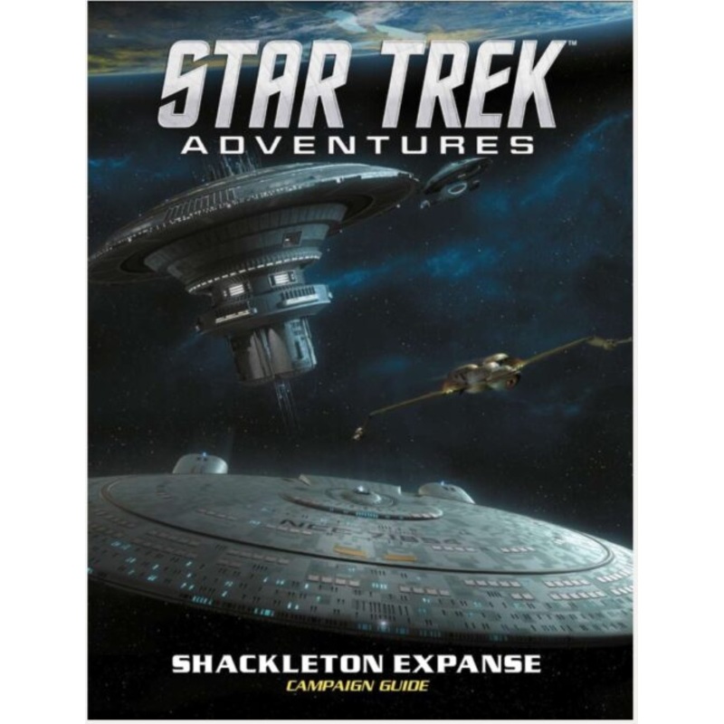 Star Trek Adventures RPG: Shackleton Expanse Campaign Guide