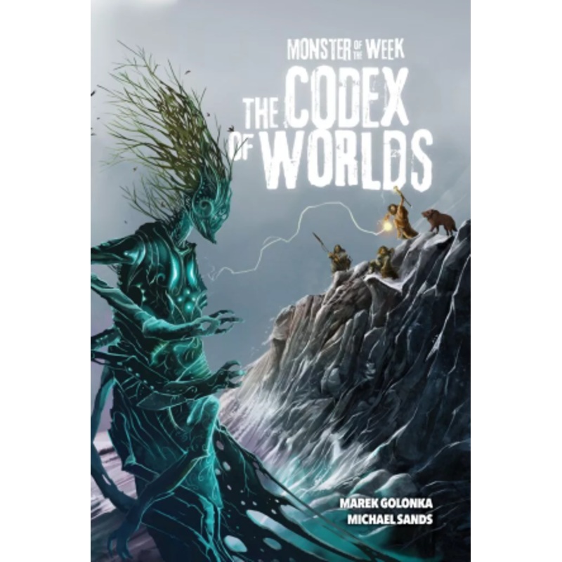 Monster Of The Week: The Codex Of Worlds
