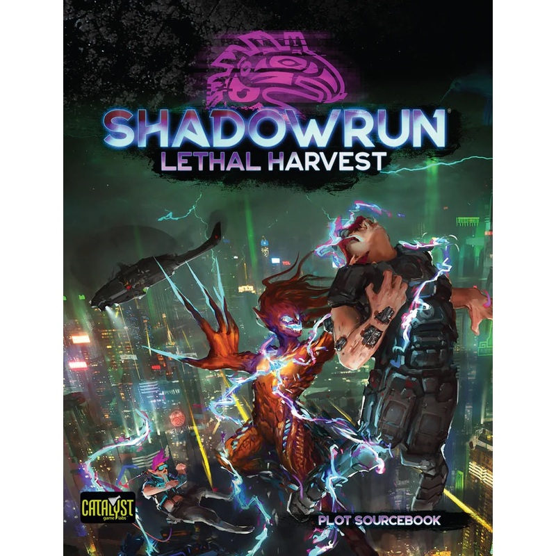 Shadowrun: 6th Edition - Lethal Harvest
