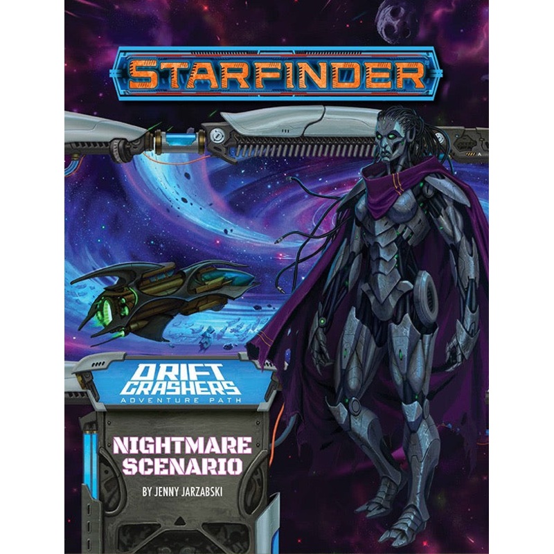 Starfinder RPG: Drift Crashers 2 Of 3 - Nightmare Scenario