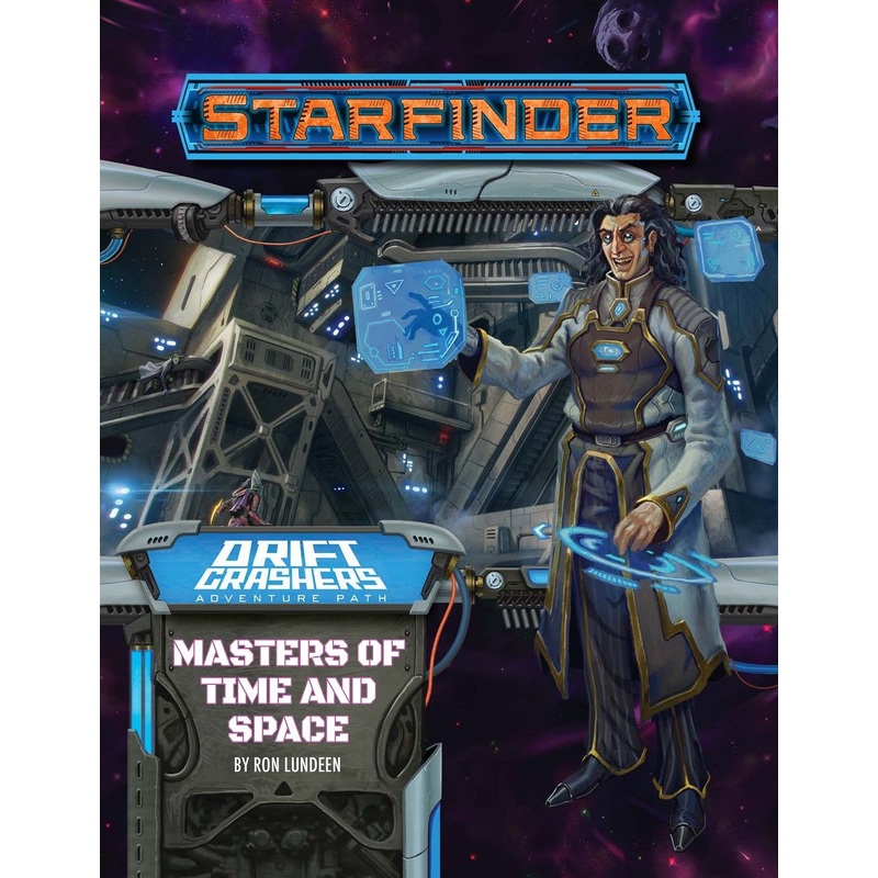 Starfinder RPG: Drift Crashers 3 Of 3 - Masters Of Time And Space