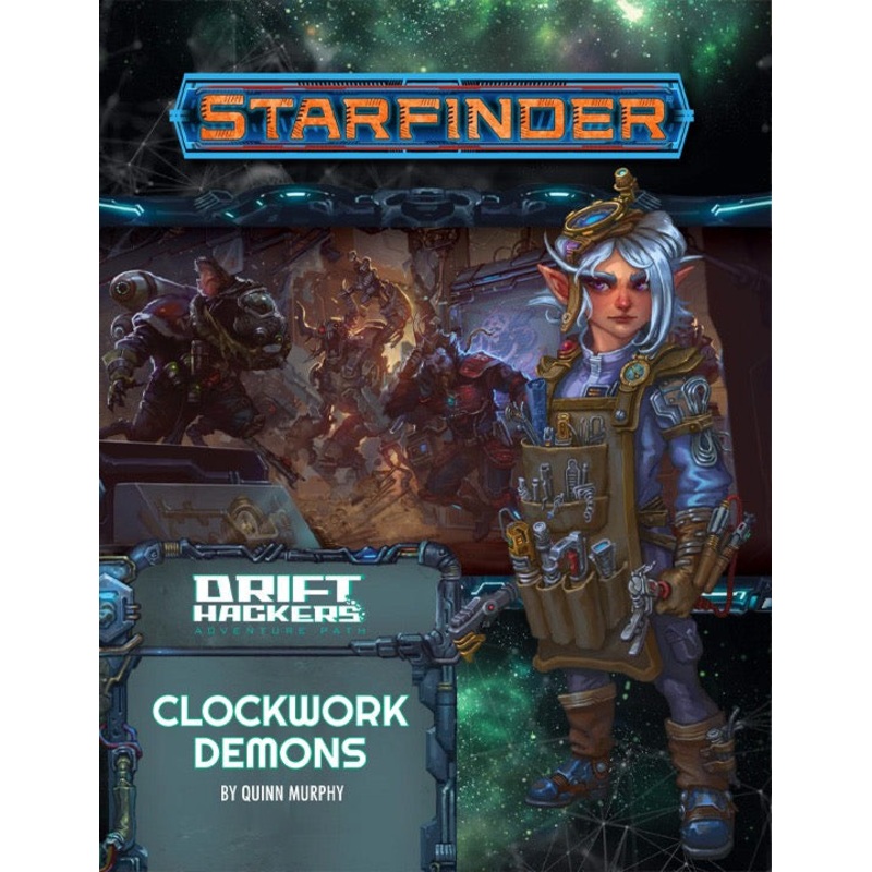 Starfinder RPG: Drift Hackers 2 Of 3 - Clockwork Demons