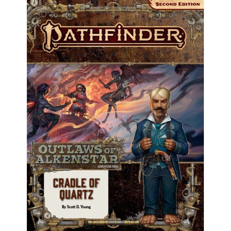 Pathfinder 2E: Outlaws Of Alkenstar 2 Of 3 - Cradle Of Quartz