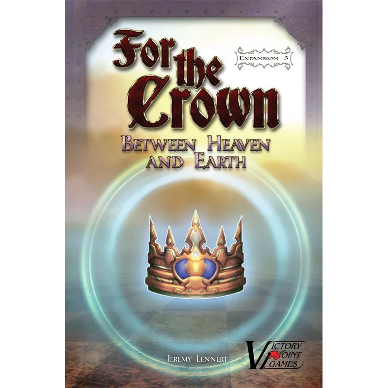 For The Crown: Second Edition - Between Heaven And Earth